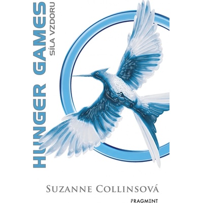 HUNGER GAMES - Síla vzdoru - Suzanne Collinsová