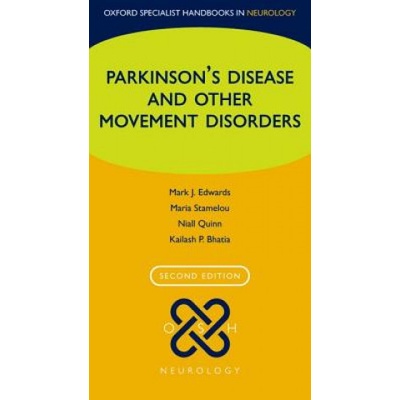 Parkinson's Disease and other Movement Disorders | Mark J. Edwards, Maria Stamelou, Niall Quinn, Kailash P. Bhatia