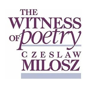 Witness of Poetry | Milosz Czeslaw (ISBN: 9780674953833)