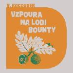 Supraphon Vzpoura na lodi Bounty (Kocourek - Táborský Miroslav) - CD (MP3) (081266)