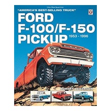 Ford F-100/F-150 Pickup 1953 to 1996: Americas Best-Selling Truck Ackerson RobertPaperback