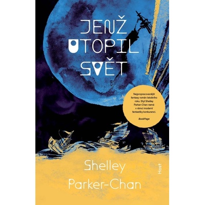 Jenž utopil svět - Shelley Parker‑Chan