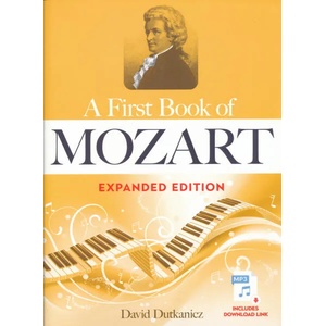 A First Book of Mozart Expanded Edition | David Dutkanicz (ISBN: 9780486849027)