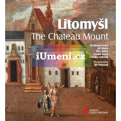 Litomyšl. The Chateau Mount - Jiří Bláha, Petr Fiedler, Tomáš Knoz, Zdeňka Vydrová, Kroupa Jiří
