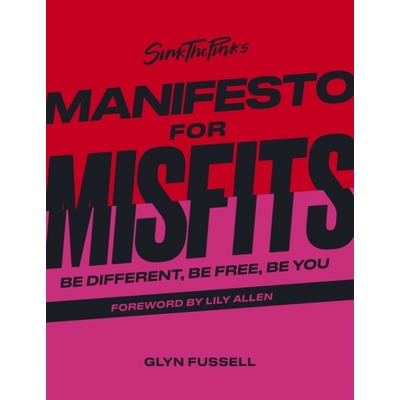 Sink the Pink's Manifesto for Misfits Fussell Glyn