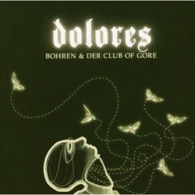 Bohren & Der Club Of Gore - Dolores