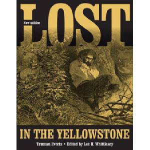 Lost in the Yellowstone | Truman Everts (ISBN: 9781607814290)