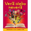 Veríš alebo neveríš