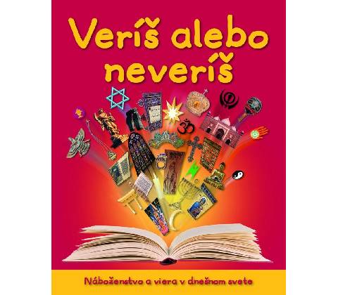 Veríš alebo neveríš