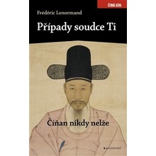 Případy soudce Ti. Číňan nikdy nelže - Frédéric Lenormand