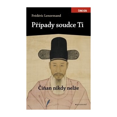 Případy soudce Ti. Číňan nikdy nelže - Frédéric Lenormand