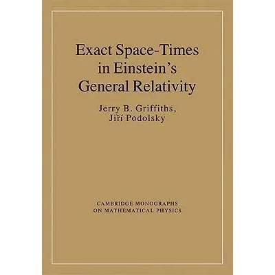 Exact Space-Times in Einstein's General Relativity | Jerry B Griffiths