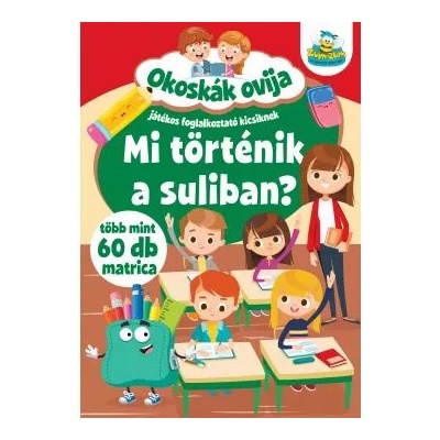 Szalay Könyvek Ovija Okoskák - Какво се случва в училище - Игриви занимания за малчугани