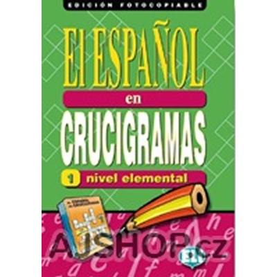 EL ESPANOL EN CRUCIGRAMAS 1 - Edicion fotocopiable