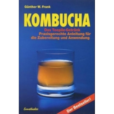 Kombucha - Das Teepilz-Getrnk Frank Gnther W. Paperback