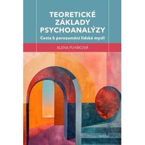 Teoretické základy psychoanalýzy | Alena Plháková (2025)