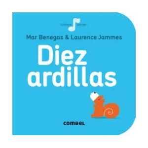 Diez ardillas | Mar Benegas, Laurence Jammes (ISBN: 9788498259698)