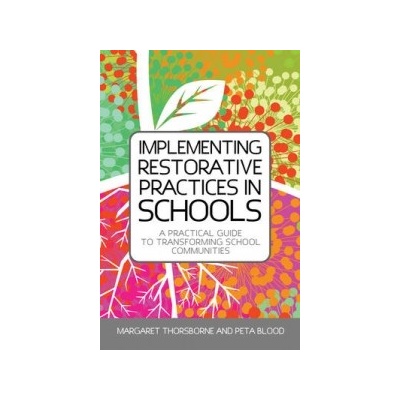 Implementing Restorative Practice in Schools