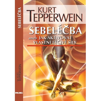 Sebeléčba aneb jak aktivovat vlastní léčivé síly