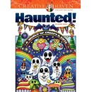 Creative Haven Haunted! Coloring Book