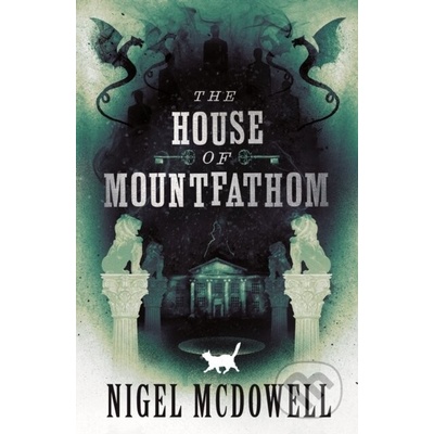 The House of Mountfathom - Nigel McDowell