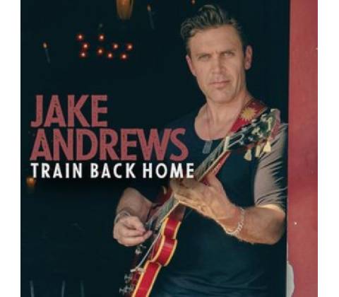 Train Back Home - Jake Andrews CD