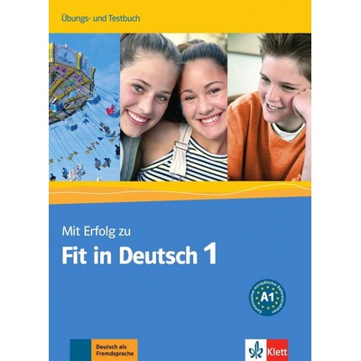 Mit Erfolg zu Fit in Deutsch 1 Ubungs-Testbuch