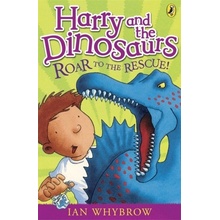 Harry and the Dinosaurs: Roar to the Rescue! Whybrow Ian