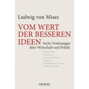 Vom Wert der besseren Ideen | Ludwig von Mises (ISBN: 9783957680563)