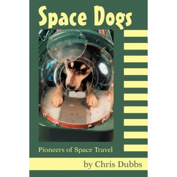 Space Dogs | Chris Dubbs