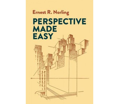 Perspective Made Easy Norling Ernest