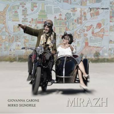 Giovanna Carone/Mirko Signorile - Mirazh CD – Hledejceny.cz