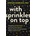 Sounds true inc With Sprinkles on Top: Everything Vanilla People and Their Kinky Partners Need to Know to Communicate, Explore, and Connect | Goerlich, Stefani