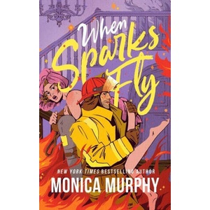 When Sparks Fly | Monica Murphy (2026)