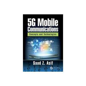 5G Mobile Communications | Asif, Saad (ISBN: 9781498751551)