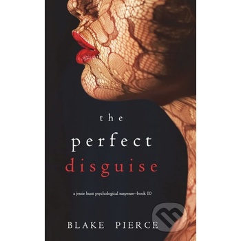The Perfect Disguise - Blake Pierce