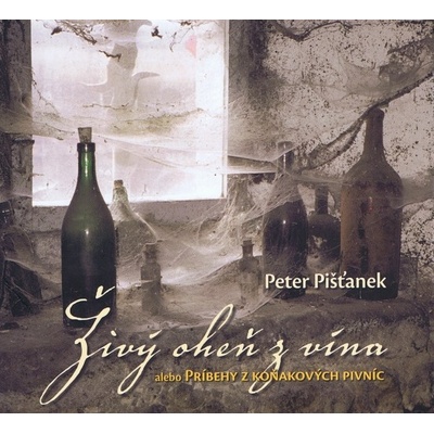 Živý oheň z vína SK Peter Pišťanek