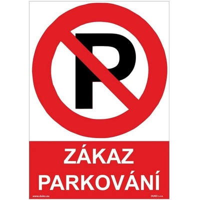 DUKO ZÁKAZ PARKOVÁNÍ Formát: 210 x 297 mm, Materiál: samolepící vinylová fólie