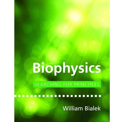 Biophysics - William Bialek