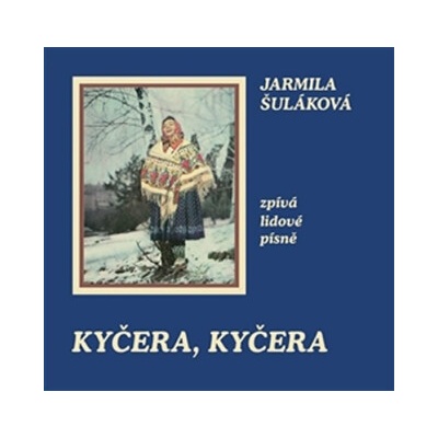 Šuláková Jarmila - Kyčera,kyčera CD