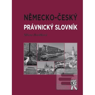 Německo-český právnický slovník - Milena Horálková