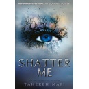 Shatter Me Tahereh Mafi