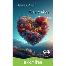 Iluze o lásce - Lenka Militká