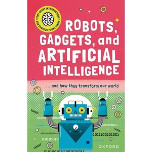 Robots, Gadgets, and Artificial Intelligence | Jackson, Tom (ISBN: 9781382066495)