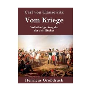 Vom Kriege (Grossdruck) | Carl Von Clausewitz (ISBN: 9783847826828)
