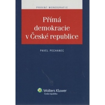 Přímá demokracie v České republice - Pavel Pechanec