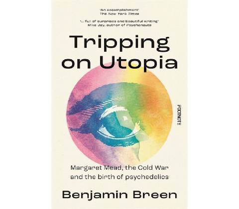 Tripping on Utopia - Benjamin Breen