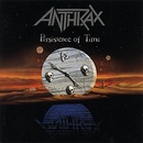 PERSISTENCE OF TIME - ANTHRAX