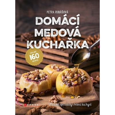 Domácí medová kuchařka Petra Rubášová