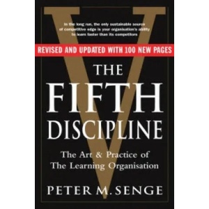 Fifth Discipline: The art and practice of the learning organization (2006)